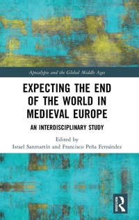 Bild vergrößern Bild: Expecting the End of the World in Medieval Europe - Routledge