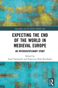 Bild vergrößern Bild: Expecting the End of the World in Medieval Europe - Routledge