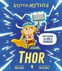 Abbildung von: Little Myths: Thor - Hodder Children's Books