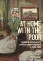 Cover: At Home with the Poor - Manchester University Press