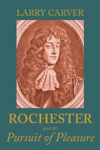 Abbildung von: Rochester and the Pursuit of Pleasure - Manchester University Press