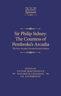 Abbildung von: Sir Philip Sidney: the Countess of Pembroke's Arcadia - Manchester University Press