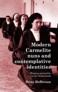 Abbildung von: Modern Carmelite Nuns and Contemplative Identities - Manchester University Press