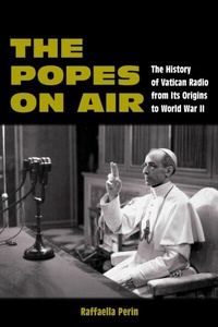 Enlarge image Cover: The Popes on Air - Fordham University Press