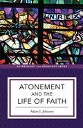 Cover: Atonement and the Life of Faith - Baker Academic, Div of Baker Publishing Group