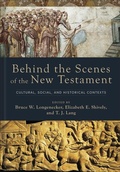 Cover: Behind the Scenes of the New Testament - Baker Academic, Div of Baker Publishing Group