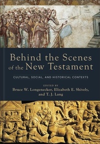 Enlarge image Cover: Behind the Scenes of the New Testament - Baker Academic, Div of Baker Publishing Group