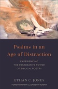 Cover: Psalms in an Age of Distraction - Baker Academic, Div of Baker Publishing Group