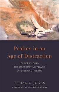 Enlarge image Cover: Psalms in an Age of Distraction - Baker Academic, Div of Baker Publishing Group