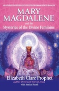 Cover: Mary Magdalene and the Mysteries of the Divine Feminine - 2nd Edition - Summit University Press,U.S.