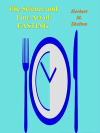 Abbildung von: Science and Fine Art of Fasting - Rare Treasure Editions
