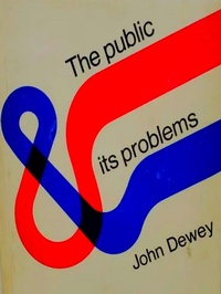 Abbildung von: Public and Its Problems - Rare Treasure Editions