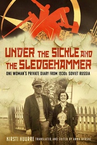 Abbildung von: Under the Sickle and the Sledgehammer - The History Press Ltd