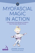 Cover: Myofascial Magic in Action - Jessica Kingsley Publishers
