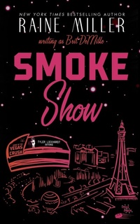 Enlarge image Cover: Smokeshow - Raine Miller Romance