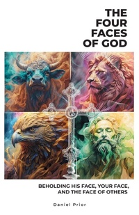 Enlarge image Cover: The Four Faces of God - As He Is T/A Seraph Creative