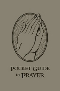 Enlarge image Cover: Pocket Guide to Prayer - ASCENSION