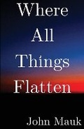 Cover: Where All Things Flatten - Tea, but with Coffee Media