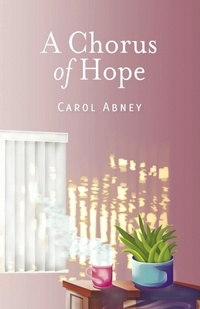 Abbildung von: A Chorus of Hope - Dancing Crows Press