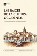 Cover: Las Raices de la cultura occidental - Cantaro Publications