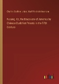 Cover: Fusang. Or, the Discovery of America by Chinese Buddhist Priests in the Fifth Century - Outlook Verlag