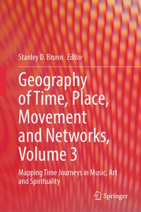 Enlarge image Cover: Geography of Time, Place, Movement and Networks, Volume 3 - Springer