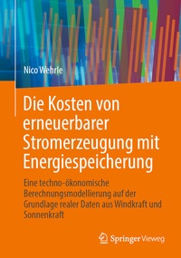 Abbildung von: Die Kosten von erneuerbarer Stromerzeugung mit Energiespeicherung - Springer Vieweg