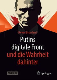 Abbildung von: Putins digitale Front und die Wahrheit dahinter - Springer