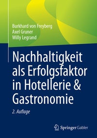 Abbildung von: Nachhaltigkeit als Erfolgsfaktor in Hotellerie & Gastronomie - Springer Gabler