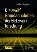 Cover: Die zw&ouml;lf Grundannahmen der Netzwerkforschung - Springer