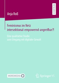 Abbildung von: Feminismus im Netz intersektional-empowernd-angreifbar?! - Springer VS