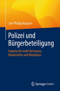 Abbildung von: Polizei und Bürgerbeteiligung - Springer Gabler