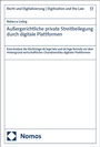 Cover: Au&szlig;ergerichtliche private Streitbeilegung durch digitale Plattformen - Nomos