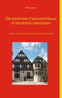 Abbildung von: Die schönsten Fachwerkhäuser in Nordrhein-Westfalen - BoD - Books on Demand