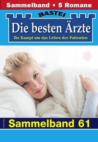 Abbildung von: Die besten Ärzte - Sammelband 61 - Bastei Lübbe