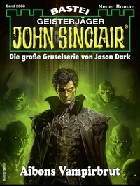 Abbildung von: John Sinclair 2388 - Bastei Lübbe