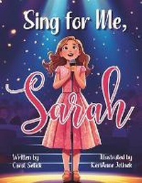 Enlarge image Cover: Sing for Me, Sarah - Carol Selick