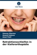 Cover: Retraktionsschleifen in der Kieferorthopaedie - Verlag Unser Wissen