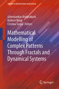 Enlarge image Cover: Mathematical Modelling of Complex Patterns Through Fractals and Dynamical Systems - Springer