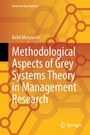Cover: Methodological Aspects of Grey Systems Theory in Management Research - Springer