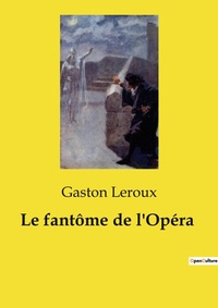 Abbildung von: Le fantome de l'Opera - Culturea