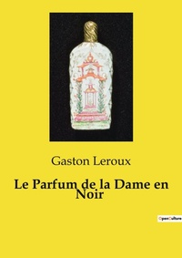 Abbildung von: Le Parfum de la Dame en Noir - Culturea