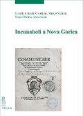 Cover: Incunaboli a Nova Gorica U Inkunabule V Novi Gorici - Viella