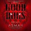 Cover: Good Dogs - Blackstone Publishing