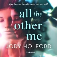 Enlarge image Cover: All the Other Me - Blackstone Publishing