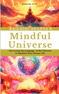 Cover: Mindful Universe - Kailashi Global Publications