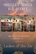Cover: Ladies of the Air Box Set (The Regent's Devices, #4) - Moonshell Books, Inc.