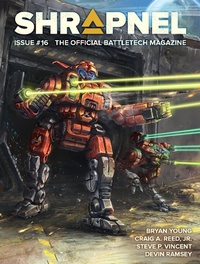 Enlarge image Cover: BattleTech: Shrapnel, Issue #16 (The Official BattleTech Magazine) - Catalyst Game Labs