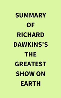 Bild: Summary of Richard Dawkins's The Greatest Show on Earth - IRB Media