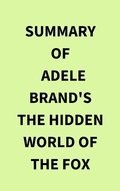 Bild: Summary of Adele Brand's The Hidden World of the Fox - IRB Media